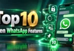 Top 10 Hidden Features in WhatsApp You Must Know