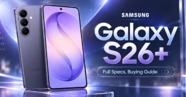 Samsung Galaxy S26+: Full Specs, Buying Guide