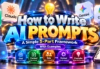 How to Write AI Prompts: A Simple 5-Part Framework With Examples