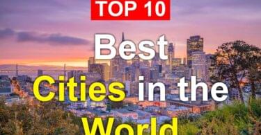 World Best Top 10 Cities